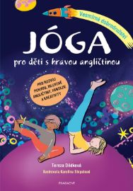 Jóga pro děti s hravou angličtinou – Vesmírné dobrodružství - Tereza Dědková (Sitárová) - Jóga Jóga pro děti s hravou angličtinou – Vesmírné dobrodružství