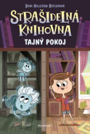 Strašidelná knihovna - Tajný pokoj - Dori Hillestad Butler - Strašidelné příběhy pro děti Strašidelná knihovna - Tajný pokoj
