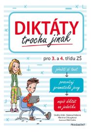 Diktáty trochu jinak pro 3. a 4. třídu ZŠ
