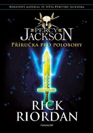 Percy Jackson – Příručka pro polobohy - Rick Riordan - Knihy Percy Jackson Percy Jackson – Příručka pro polobohy