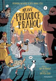 Hravý průvodce Prahou - Iva Petřinová - Historické knihy pro děti Hravý průvodce Prahou