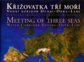 Křižovatka tří moří - Vodní koridor Duna