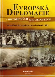 Evropská diplomacie v historických souvislostech od počátků do vypuknutí první světové vál
