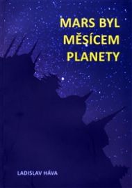 Mars byl měsícem planety