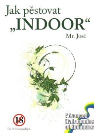 Jak pěstovat „INDOOR“ 