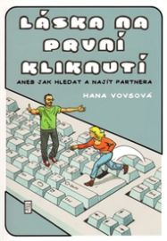Láska na první kliknutí - Hana Vovsová - Partnerské vztahy Láska na první kliknutí
