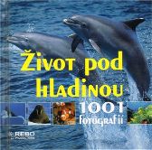 Život pod hladinou - 1001 fotografií 