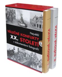 Největší válečné konflikty XX. století v dokumentární fotografii, I. a II. světová válka ( - J.H.J. Andriessen - Literatura faktu Největší válečné konflikty XX. století v dokumentární fotografii, I. a II. světo