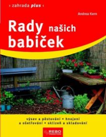 Rady našich babiček - Zahrada plus 