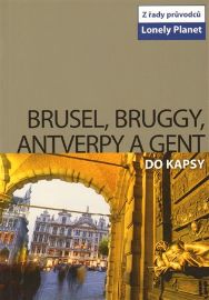Brusel, Bruggy, Antverpy a Gent do kapsy - Lonely Planet
