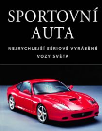 Sportovní auta - Nejrychlejší sériově vyráběné vozy světa