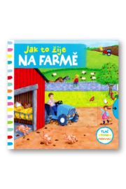 Jak to žije na farmě