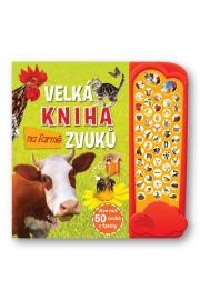 Na farmě - Velká kniha zvuků - Zvuková leporela Na farmě - Velká kniha zvuků