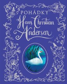 Pohádky Hans Christian Andersen - Mandy Archer,Hans Christian Andersen - Andersenovy pohádky Pohádky Hans Christian Andersen
