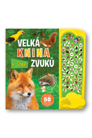 V lese - Velká kniha zvuků - Zvuková leporela V lese - Velká kniha zvuků
