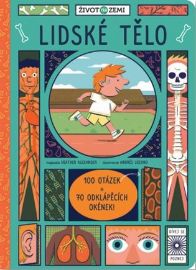 Život na Zemi: Lidské tělo - 100 otázek a 70 odklápěcích okének!