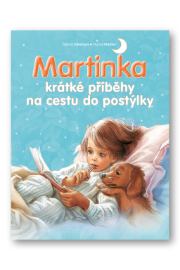 Martinka - krátké příběhy na cestu do postýlky