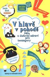 V hlavě v pohodě - Péče o duševní zdraví pro teenagery
