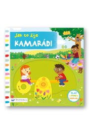 Kamarádi - Jak to žije