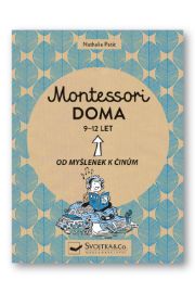 Montessori doma 9-12 let: Od myšlenek k činům