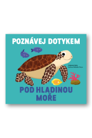 Pod hladinou moře - Poznávej dotykem