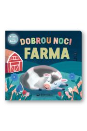 Dobrou noc! Farma - Interaktivní knihy pro nejmenší Dobrou noc! Farma