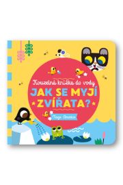 Jak se myjí zvířata? - Kouzelná knížka do vody - Tiago Americo - Dětské knížky poznávání zvířat Jak se myjí zvířata? - Kouzelná knížka do vody
