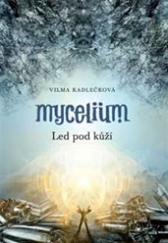 Mycelium II - Led pod kůží