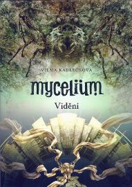 Mycelium IV: Vidění