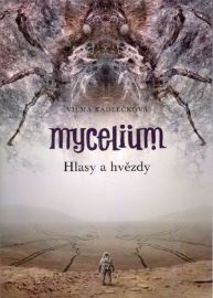 Mycelium V: Hlasy a hvězdy