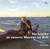 Na kajaku ze severní Moravy na Balt