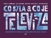 Co byla a co je televize