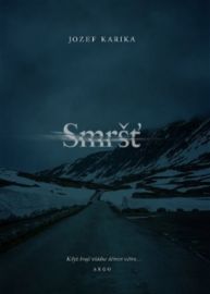 Smršť - Jozef Karika - Duchařské horory Smršť (česky)