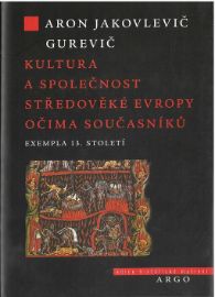 Kultura a společnost středověké Evropy očima současníků