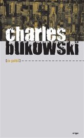 O pití - Charles Bukowski - Světová poezie O pití