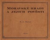 Moravské hrady a jejich pověsti - Franz Alexander Heber - České a moravské Moravské hrady a jejich pověsti