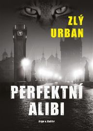 Perfektní alibi - Urban Zlý - České a slovenské detektivky Perfektní alibi
