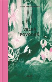 Velká povodeň - Tove Jansson - Pohádky pro děti Velká povodeň
