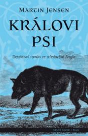 Královi psi - detektivní román ze středověké Anglie