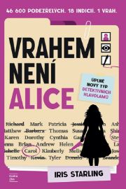 Vrahem není Alice