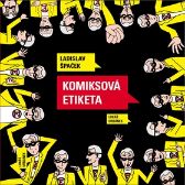 Komiksová etiketa - Ladislav Špaček - Etiketa a etika Komiksová etiketa