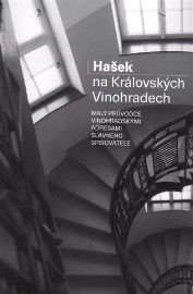 Hašek na Královských Vinohradech - Malý průvodce vinohradskými adresami slavného spisovate
