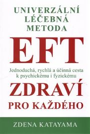 Univerzální léčebná metoda EFT - Zdraví pro každého