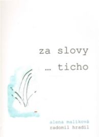 Za slovy ... ticho