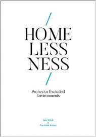 Homelessness: Probes to Excluded Environments