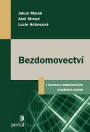 Bezdomovectví - Jakub Marek - Odborná a technická literatura Bezdomovectví