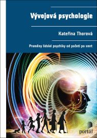 Vývojová psychologie - Proměny lidské psychiky od početí po smrt