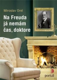 Na Freuda já nemám čas, doktore