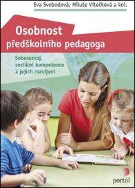 Osobnost předškolního pedagoga - Seberozvoj, sociální kompetence a jejich rozvíj