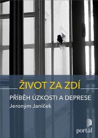Život za zdí - Příběh úzkosti a deprese